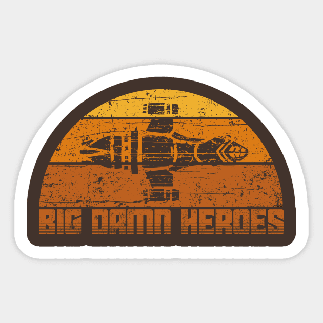 Big Damn Heroes Sticker by kg07_shirts